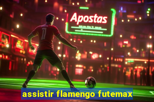 assistir flamengo futemax